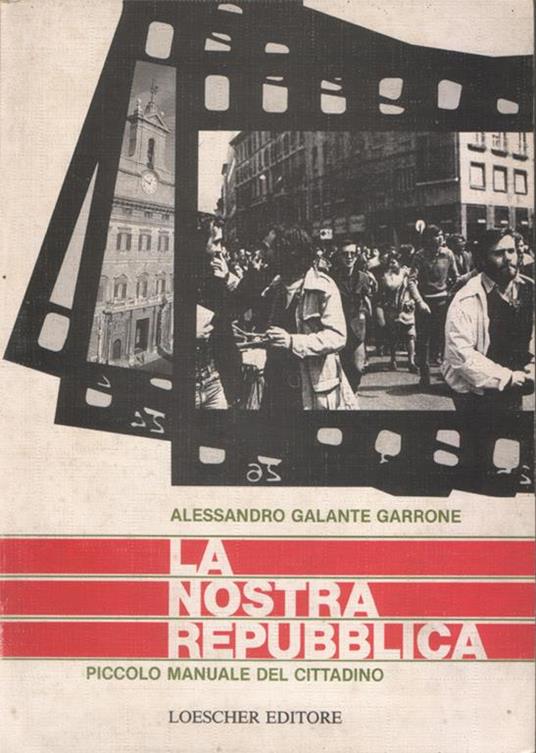 La nostra repubblica. Piccolo manuale del cittadino. Edizione aggiornata al 1988 - Alessandro Galante Garrone - copertina