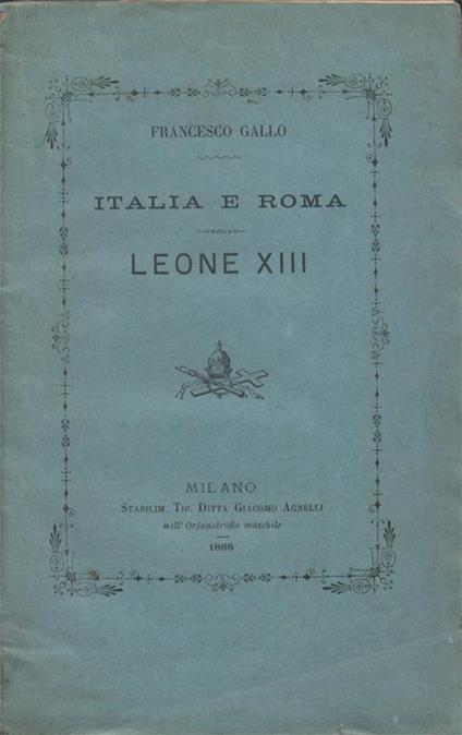 Italia e Roma. Leone XIII - Francesco Gallo - copertina