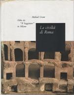 La civiltà di Roma. 133 a. C. - 217 d. C. Traduzione di Pietro Crespi