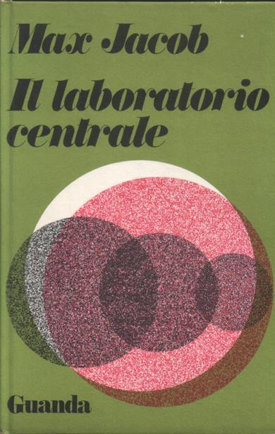 Il laboratorio centrale. Con testo a fronte. Introduzione e versioni di Franco Cavallo - Max Jacob - copertina
