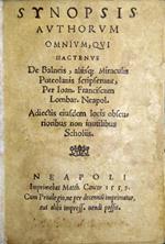 Synopsis authorum omnium, qui, hactenus, de balneis aliisque miraculis Puteolanis scripserunt, per Ioan. Franciscum Lombar. Neapol. Adiectis eiusdem locis obscurioribus non inutilibus scholiis