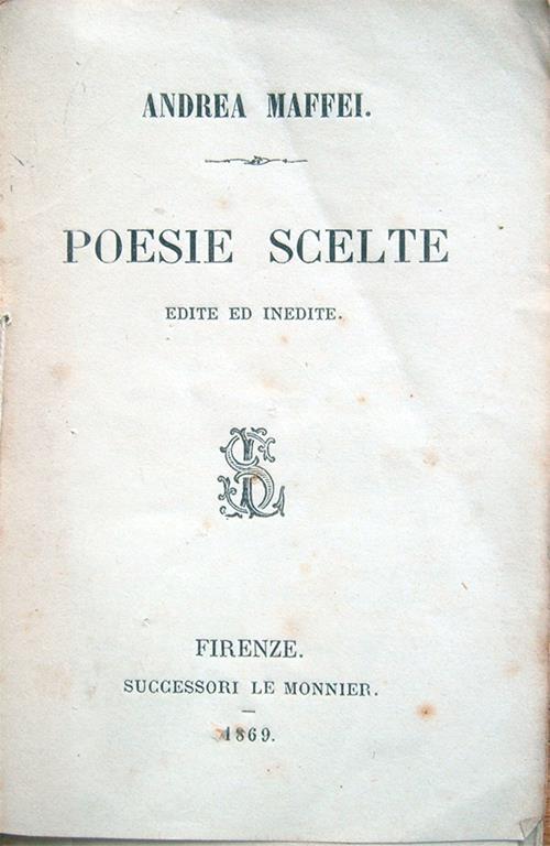Poesie scelte edite ed inedite - Andrea Maffei - copertina