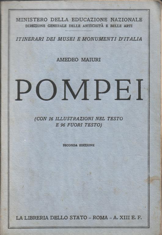Pompei. I nuovi scavi e la Villa dei Misteri. Seconda edizione - Amedeo Maiuri - copertina