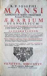 Aerarium evangelicum, hoc est Evangeliorum totius anni, in omnes dominicas, et ferias quadragesimae per singulos versus in sensu litterali, morali, et anagogico elucidationes variorum locorum S. Scripturae difficillimorum dilucida expositione..
