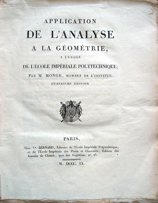 Application de l'Analyse à la Géométrie, à l'usage de l'École Impériale Polytechnique par M. Monge, membre de L'Institut. Quatrième édition - Gaspard Monge - copertina
