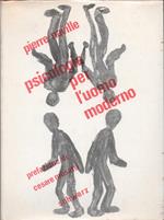 Psicologia per l'uomo moderno, seguita da L'intellettuale comunista. Premessa di Cesare L. Musatti