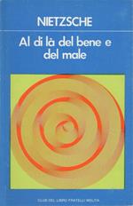 Al di là del bene e del male. Preludio di una filosofia dell'avvenire. Introduzione di Ferruccio Masini