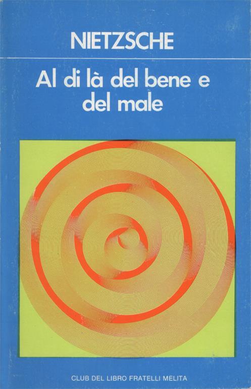 Al di là del bene e del male. Preludio di una filosofia dell'avvenire. Introduzione di Ferruccio Masini - Friedrich Nietzsche - copertina