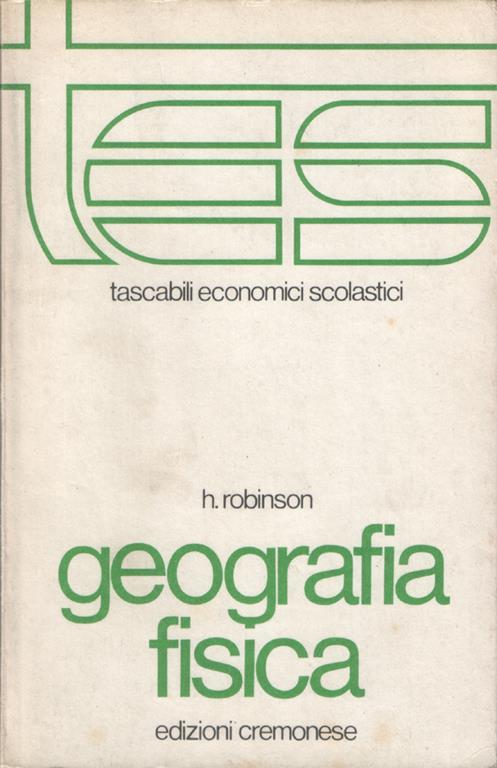 Geografia fisica. Revisione di G. Barbieri - Harry Robinson - copertina