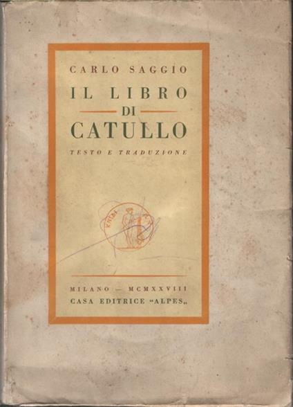 Il libro di Catullo. Testo e traduzione - Carlo Saggio - copertina