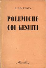 Polemiche coi Gesuiti. Scelta, introduzione e note a cura di Franco Fergnani