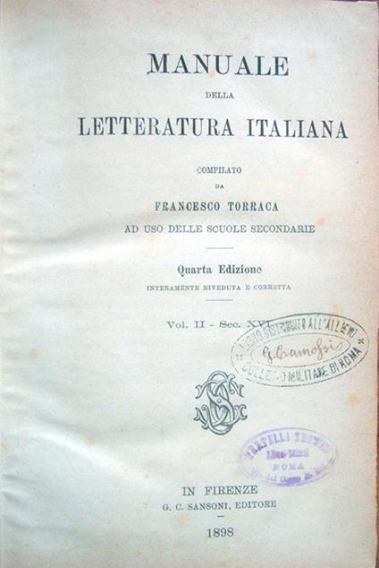 Manuale della letteratura italiana compilato da Francesco Torraca ad uso delle scuole secondarie. Quarta edizione interamente riveduta e corretta. Vol. II - Sec. XVI - Francesco Torraca - copertina