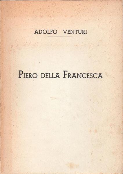 Piero della Francesca - Adolfo Venturi - copertina