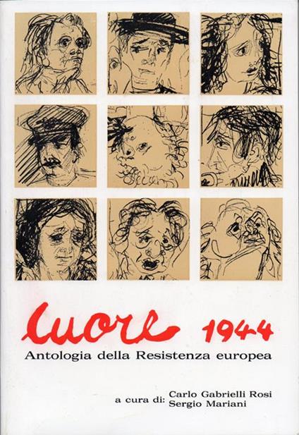 Cuore 1944. Antologia della Resistenza europea. Illustrazioni - Franco Bonifacio - copertina