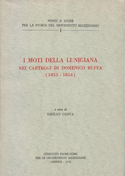 I moti della Lunigiana nei carteggi di Domenico Buffa (1853. 1854) - copertina