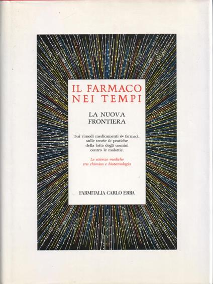 Il Farmaco Nei Tempi. La Nuova Frontiera - Attilio Zanca,Mario Castelli - copertina