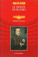 Le nozze di Figaro. Opera comica in quattro atti su libretto di Lorenzo Da Ponte. Musica di Wolfgang Amadeus Mozart. Serata in onore del Piccolo Teatro nel 40° anniversario dalla fondazione