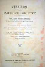 L' esattore delle imposte dirette. Pubblicazione periodica-quindicinale di dottrina, legislazione, giurisprudenza sulla riscossione delle Imposte dirette, sulle tasse ed entrate Comunali e sul servizio di contabilità e tesoreria... Anno IV - 1906