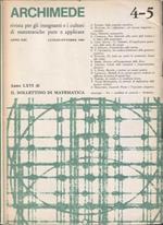 Archimede. Rivista per gli insegnanti e i cultori di matematiche pure e applicate. Anno XXI - N. 4-5 - Luglio-Ottobre 1969. Anno LXVI di Il Bollettino di matematica