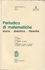 Periodico di matematiche. Storia - Didattica - Filosofia. Pubblicazione bimestrale. Aprile 1967 - Serie IV - Vol. XLV - N. 2