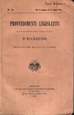 Provvedimenti legislativi e disposizioni ufficiali d'eccezione emanate per misure di guerra. II. Dal 13 giugno al 31 luglio 1915