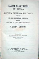 Lezioni di aritmetica, geometria e sistema metrico decimale per le Scuole Elementari Superiori dettate conforme il programma governativo. Trentesimaquarta edizione. Ventesima Ristampa Stereotipa