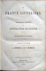 La France littéraire. Morceaux choisis de littérature française. Prosateurs et poètes. Recueillis et annotés par L. Herrig et G. F. Burguy. Septième édition stéréotype