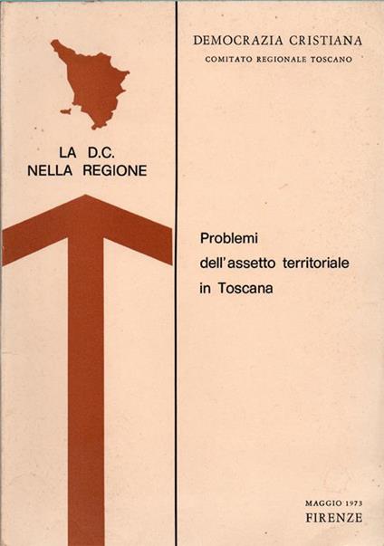 Problemi dell'assetto territoriale in Toscana. Maggio 1973, Firenze - copertina