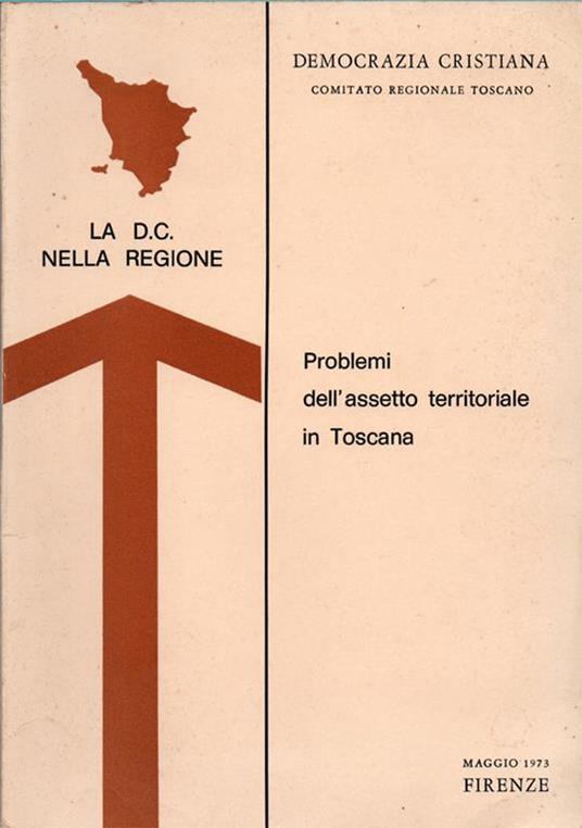 Problemi dell'assetto territoriale in Toscana. Maggio 1973, Firenze - copertina