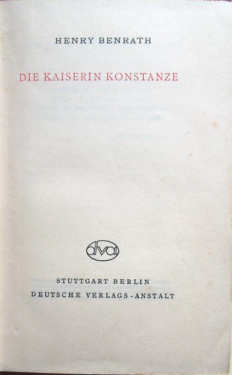 Die Kaiserin Konstanze. Copia autografata - Henry Benrath - copertina