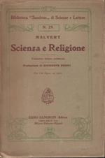 Scienza e Religione. Traduzione italiana autorizzata. Prefazione di Giuseppe Sergi. Con 156 figure nel testo