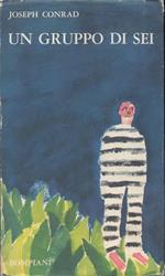 Un gruppo di sei, di Joseph Conrad, con un saggio introduttivo di Hirving Howe