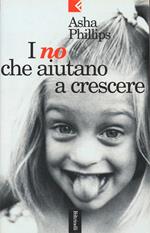 I no che aiutano a crescere. Presentazione di Giovanni Bollea. Traduzione di Lucia Cornalba