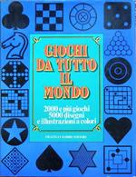 Giochi da tutto il mondo. 2000 e più giochi, 5000 disegni e illustrazioni a colori. A cura del Diagram Group