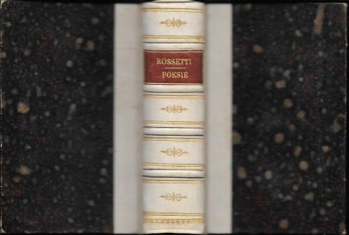 Poesie di Gabriele Rossetti ordinate da G. Carducci - Gabriele Rossetti - copertina