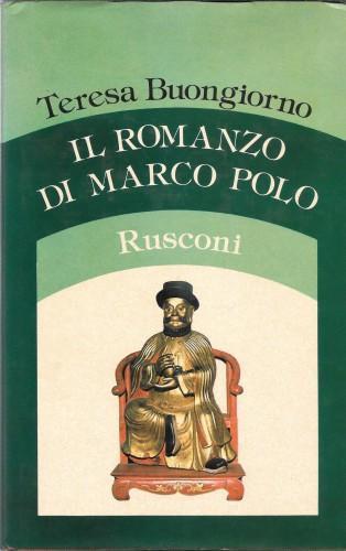 Il romanzo di Marco Polo - Teresa Buongiorno - copertina