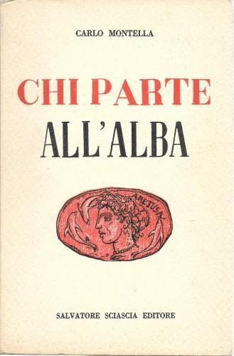 Chi Parte All'Alba - Carlo Montella - copertina