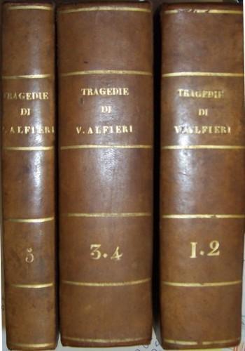 Tragedie di Vittorio Alfieri da Asti, Edizione conforme all'ultima di Parigi riveduta dall'Autore, e accresciuta, 5 voll. in 3 tomi - Vittorio Alfieri - copertina