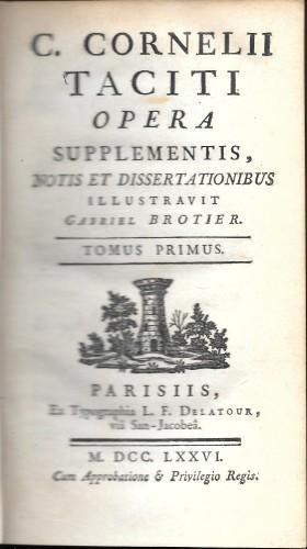 C. Cornelii Taciti Opera supplementis, notis et dissertationibus illustravit Gabriel Brotier, in 7 tomi - P. Cornelio Tacito - copertina