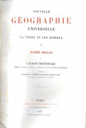Nouvelle Geographie Universelle - La Terre et les hommes - L'Europe Meridionale (Grece, Turquie, Roumanie, Serbie, Italie, Espagne et Portugal) - Elisée Reclus - copertina