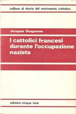 I cattolici francesi durante l'occupazione nazista