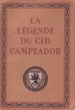 La legende du Cid Campeador d'apres les textes de l'Espagne ancienne