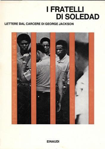 I Fratelli di Soledad lettere dal carcere di George Jackson - George Jackson - copertina