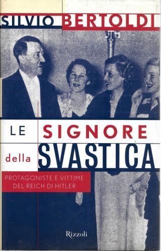 Le signore della svastica - Silvio Bertoldi - copertina
