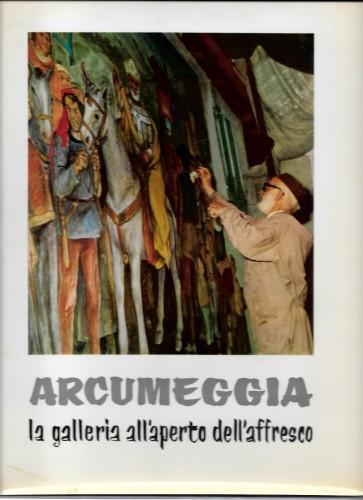 Arcumeggia. La galleria all'aperto dell'affresco - Manlio Raffo - copertina