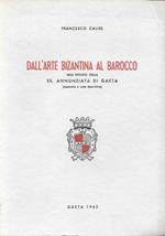 Dall'arte bizantina al barocco nell'Istituto della SS. Annunziata di Gaeta (memorie e note descrittive)