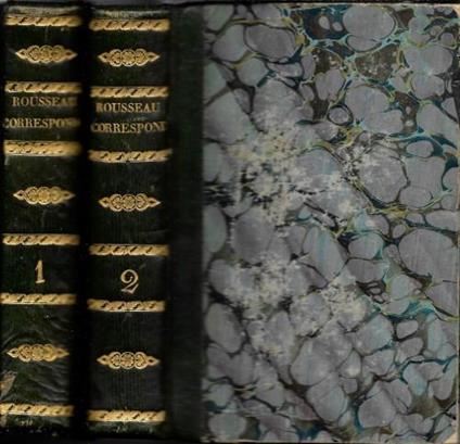 Correspondance originale et inedite de J. J. Rousseau, avec Mme. Latour de Franqueville et M. du Peyrou, voll. 2° e 3° - Jean-Jacques Rousseau - copertina