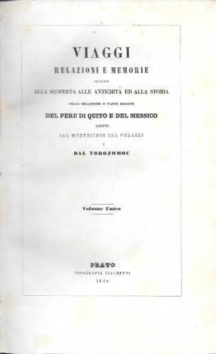 Viaggi, Relazioni e Memorie relative alla scoperta, alle antichità ed alla storia delle bellissime e vaste regioni del Perù, di Quito e del Messico scritte dal Montesinos, dal Velasco e dal Torozomoc - copertina