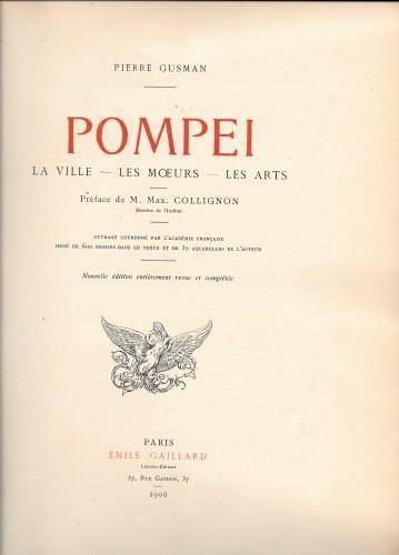 POMPEI. La ville - Les moeurs - Les arts - Pierre Gusman - copertina