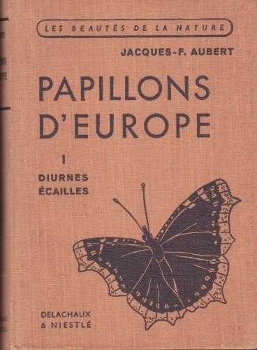 Papillon d'Europe 1. Diurnes et écailles - Jacques-F. Aubert - copertina